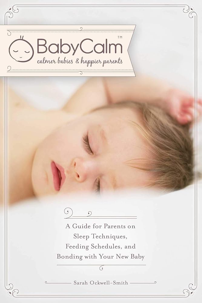 BabyCalm™: A Guide for Parents on Sleep Techniques, Feeding Schedules, and Bonding with Your New Baby cover image