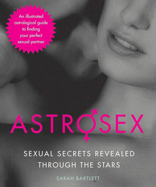 Astrosex: Sexual Secrets Revealed through the Stars cover image