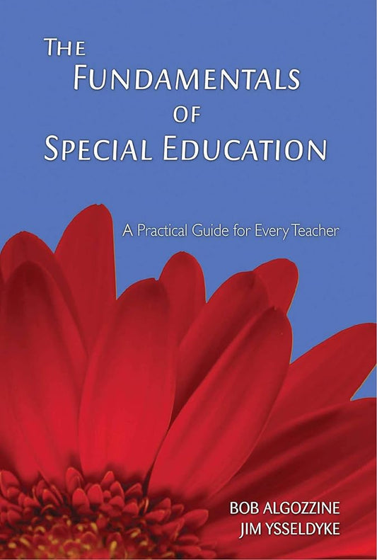 The Fundamentals of Special Education: A Practical Guide for Every Teacher (A Practical Approach to Special Education for Every Teacher) cover image