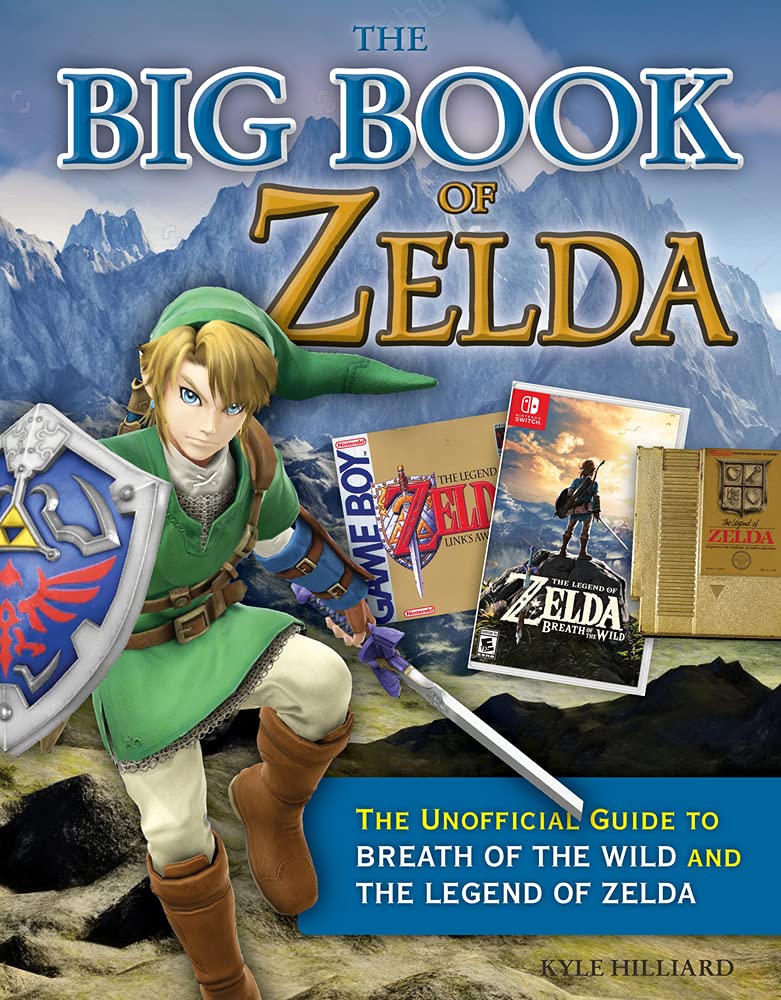 The Big Book of Zelda: The Unofficial Guide to Breath of the Wild and The Legend of Zelda cover image