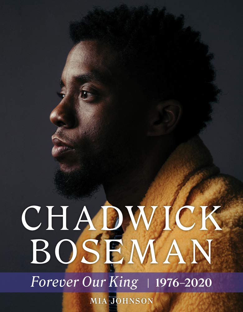 Chadwick Boseman: Forever Our King 1976-2020 cover image