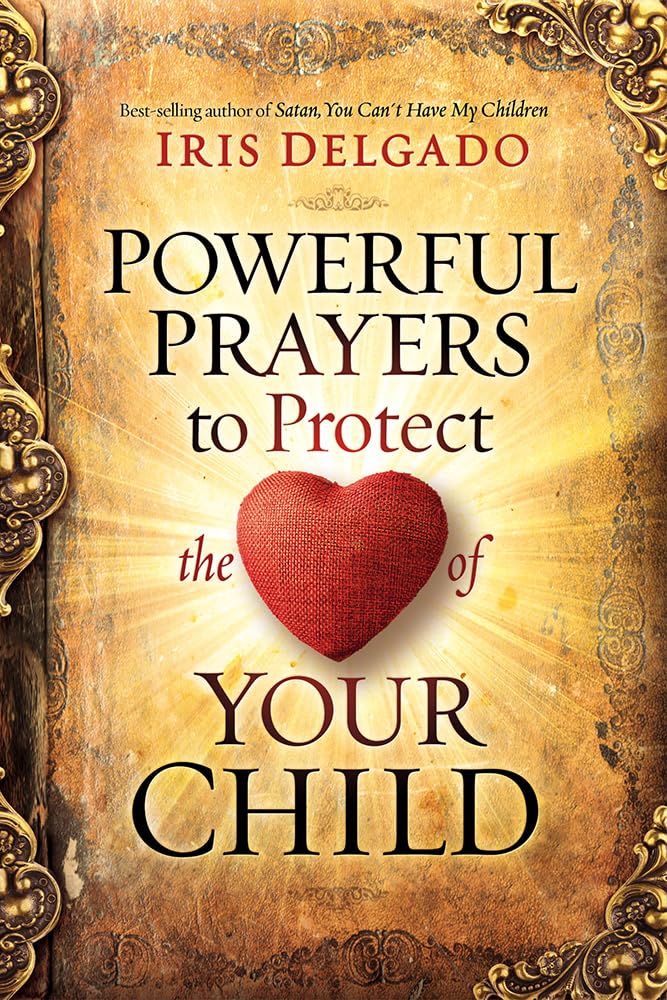 Powerful Prayers to Protect the Heart of Your Child cover image