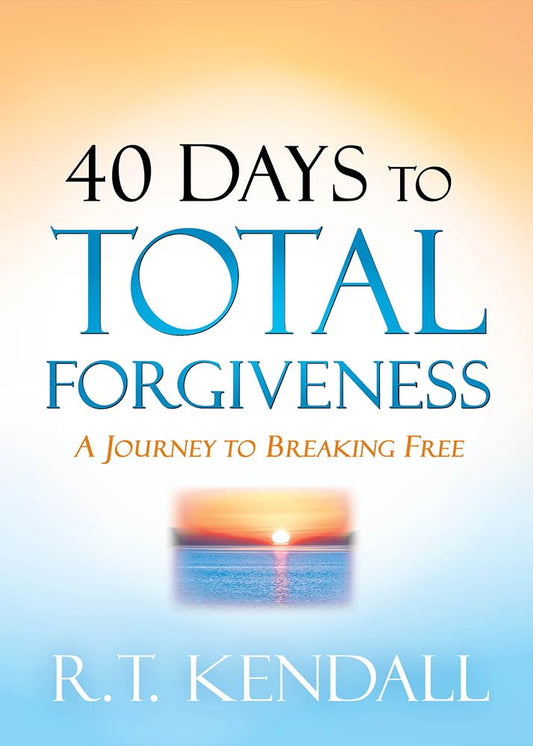 40 Days to Total Forgiveness: A Journey to Break Free cover image