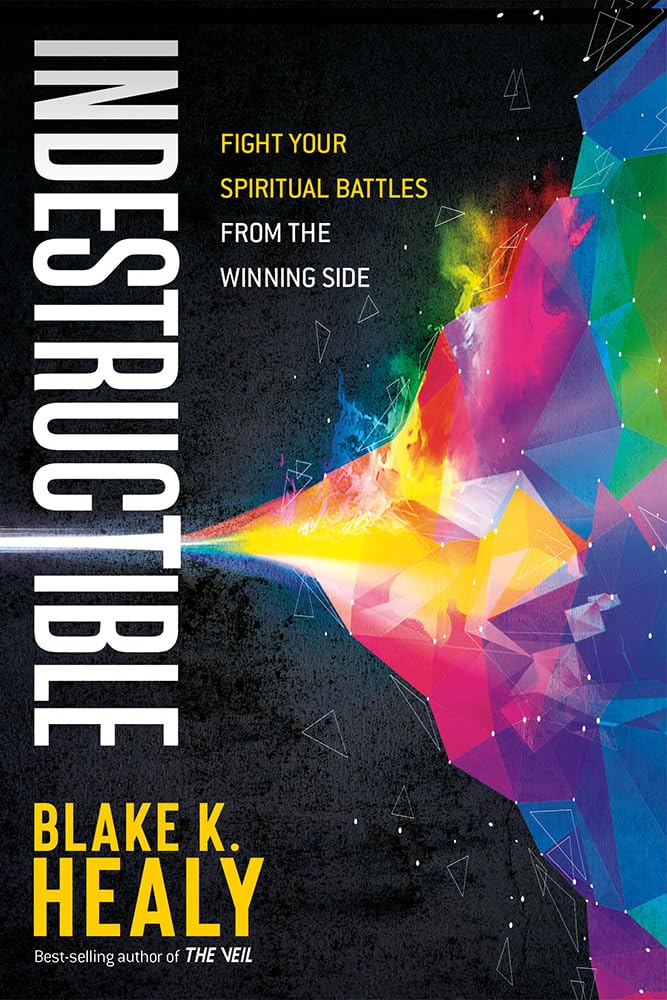 Indestructible: Fight Your Spiritual Battles From the Winning Side cover image