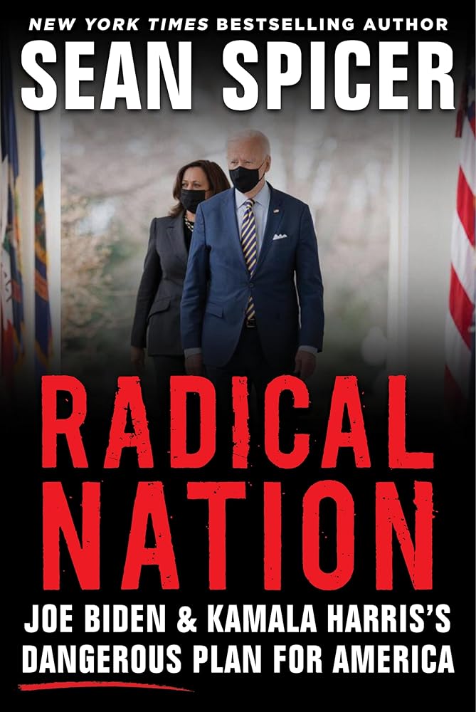 Radical Nation: Joe Biden and Kamala Harris’s Dangerous Plan for America cover image