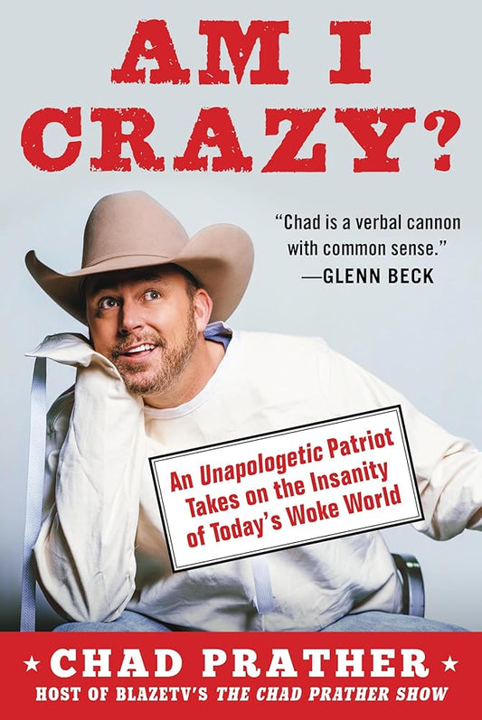 Am I Crazy?: An Unapologetic Patriot Takes on the Insanity of Today’s Woke World cover image