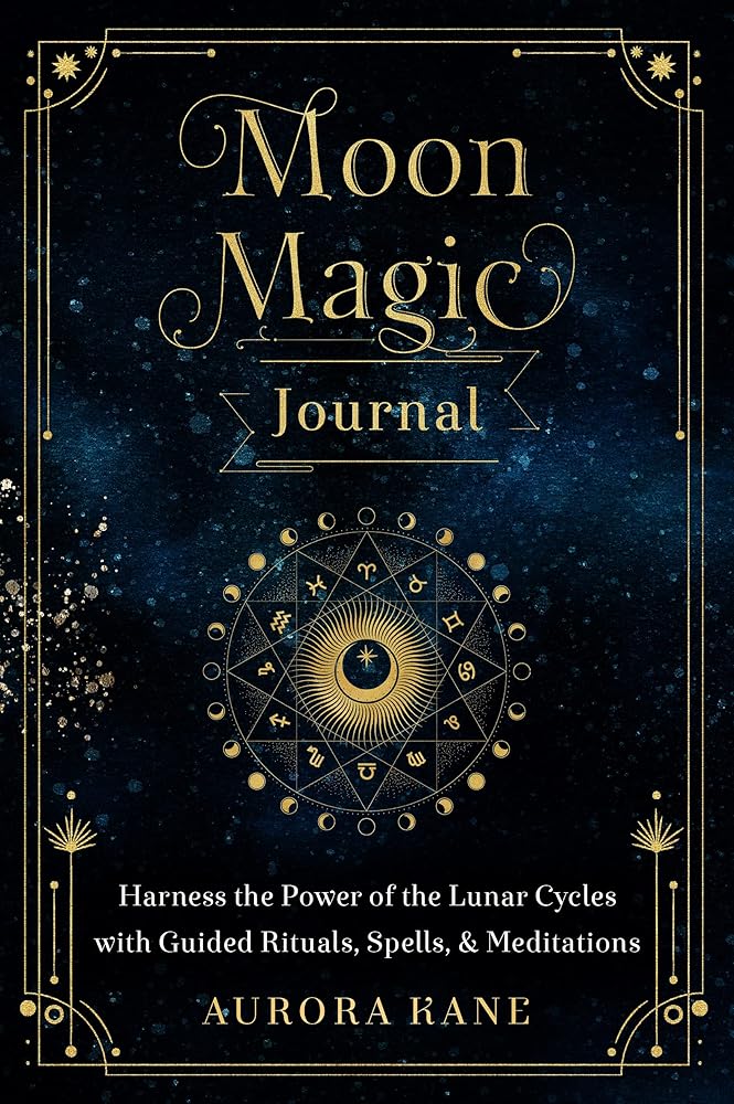 Moon Magic Journal: Harness the Power of the Lunar Cycles with Guided Rituals, Spells, and Meditations (Volume 8) (Mystical Handbook, 8) cover image