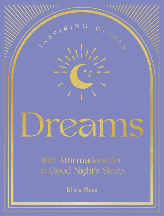 Dreams: 100 Affirmations for a Good Night's Sleep (Volume 2) (Inspiring Guides, 2) cover image