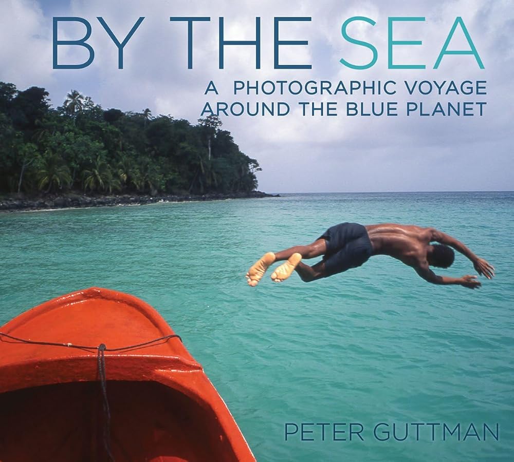 By the Sea: A Photographic Voyage Around the Blue Planet cover image