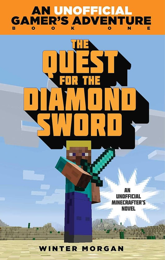 The Quest for the Diamond Sword: An Unofficial Gamer's Adventure, Book One cover image