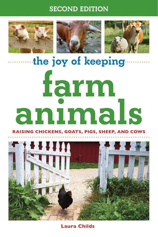 The Joy of Keeping Farm Animals: Raising Chickens, Goats, Pigs, Sheep, and Cows (Joy of Series) cover image
