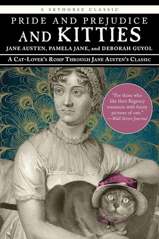 Pride and Prejudice and Kitties: A Cat-Lover's Romp through Jane Austen's Classic cover image