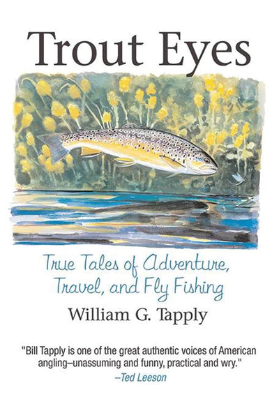Trout Eyes: True Tales of Adventure, Travel, and Fly Fishing cover image