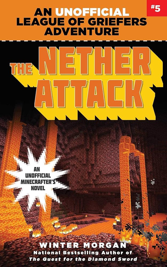 The Nether Attack: An Unofficial League of Griefers Adventure, #5 (5) (League of Griefers Series) cover image