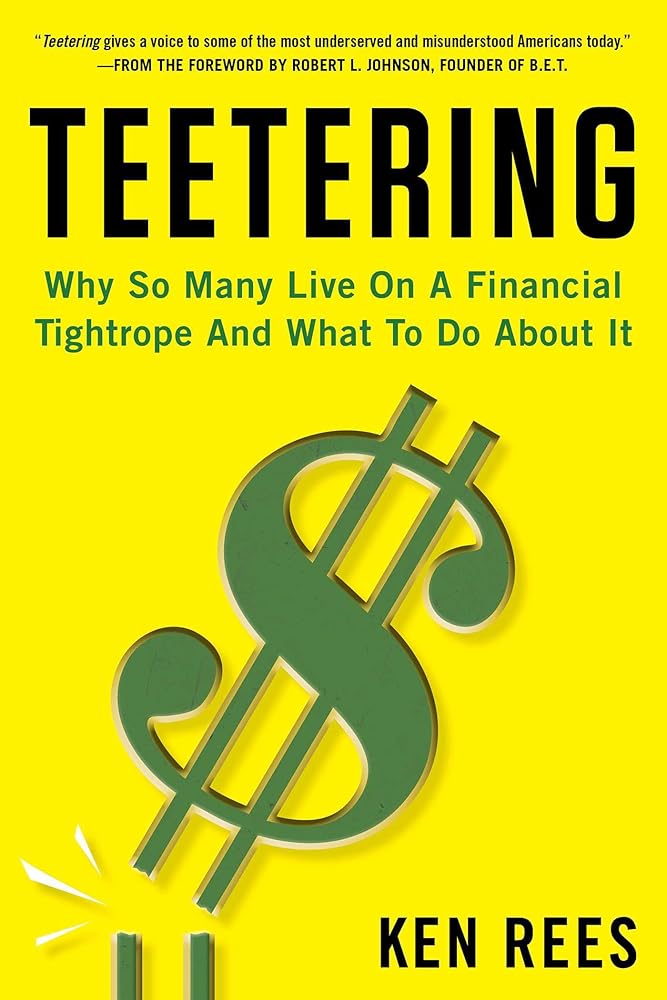 Teetering: Why So Many Live On A Financial Tightrope And What To Do About It cover image