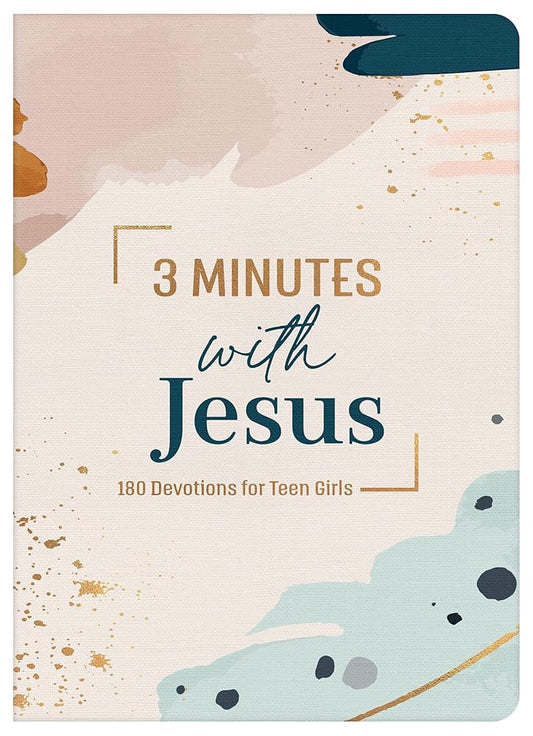 3 Minutes with Jesus: 180 Devotions for Teen Girls (3-minute Devotions) (The 3-Minute Devotions) cover image