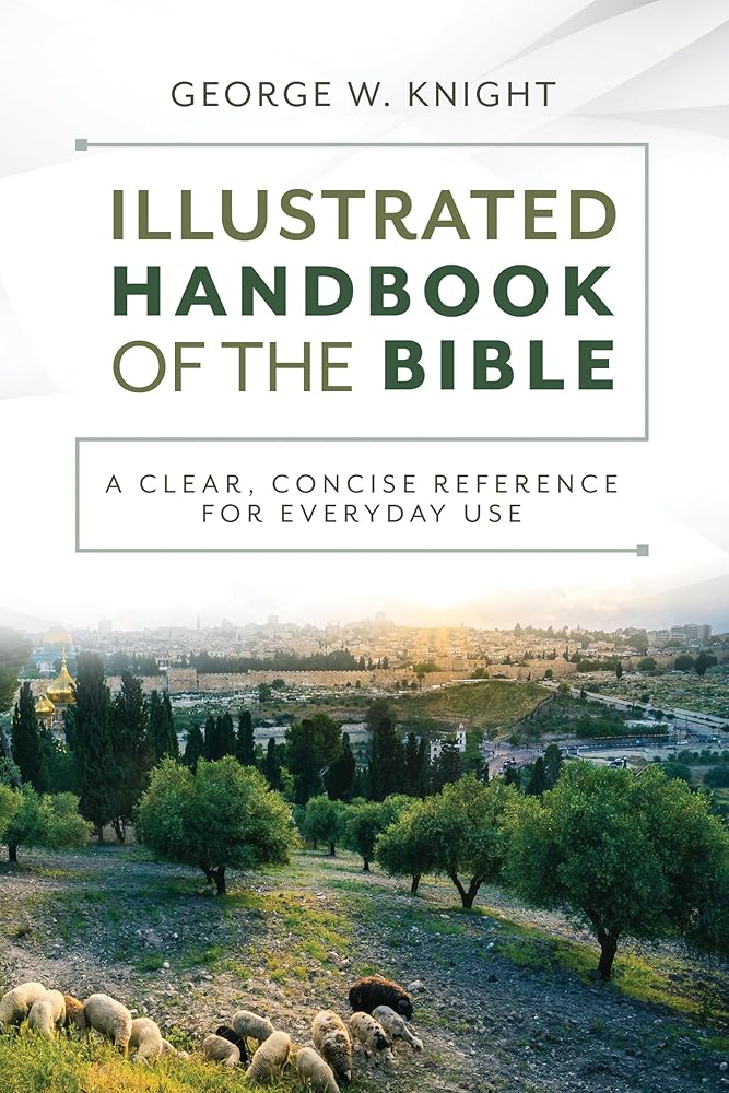 The Illustrated Handbook of the Bible: A Clear, Concise Reference for Everyday Use cover image