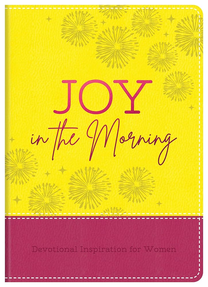 Joy in the Morning: Devotional Inspiration for Women cover image