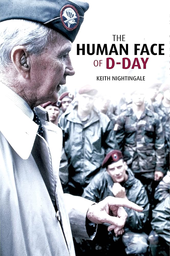 The Human Face of D-Day: Walking the Battlefields of Normandy: Essays, Reflections, and Conversations with Veterans of the Longest Day cover image
