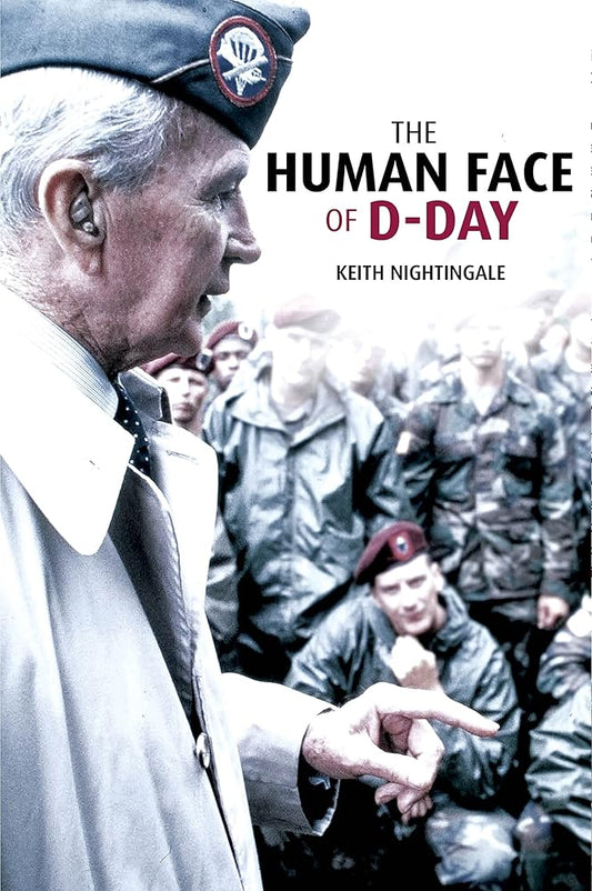 The Human Face of D-Day: Walking the Battlefields of Normandy: Essays, Reflections, and Conversations with Veterans of the Longest Day cover image