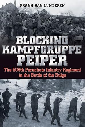 Blocking Kampfgruppe Peiper: The 504th Parachute Infantry Regiment in the Battle of the Bulge cover image