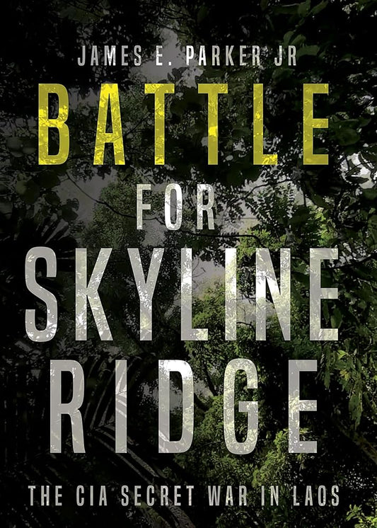 Battle for Skyline Ridge: The CIA Secret War in Laos cover image