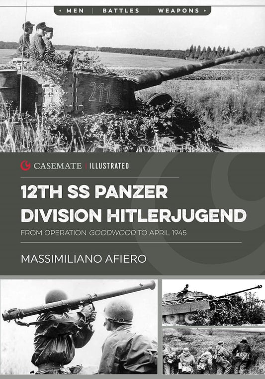12th SS Panzer Division Hitlerjugend: Volume 2 - From Operation Goodwood to April 1945 (Casemate Illustrated) cover image