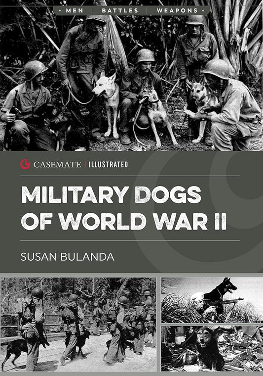 Military Dogs of World War II (Casemate Illustrated) cover image