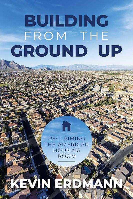 Building from the Ground Up: Reclaiming the American Housing Boom cover image