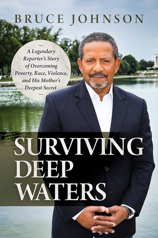 Surviving Deep Waters: A Legendary Reporter's Story of Overcoming Poverty, Race, Violence, and His Mother's Deepest Secret cover image