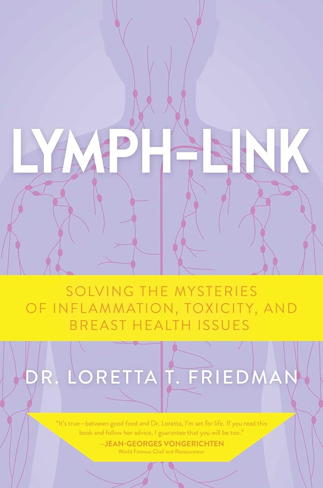 Lymph-Link: Solving the Mysteries of Inflammation, Toxicity, and Breast Health Issues cover image
