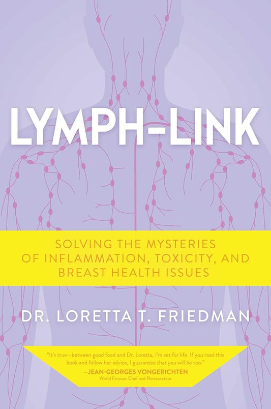 Lymph-Link: Solving the Mysteries of Inflammation, Toxicity, and Breast Health Issues cover image