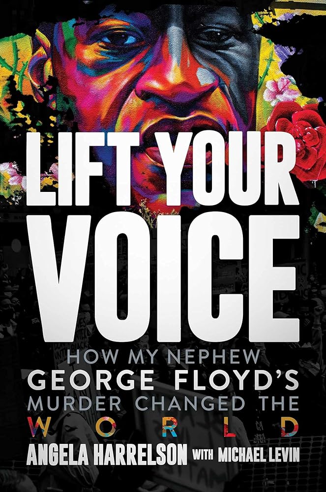 Lift Your Voice: How My Nephew George Floyd's Murder Changed The World cover image