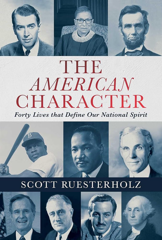 The American Character: Forty Lives that Define Our National Spirit cover image
