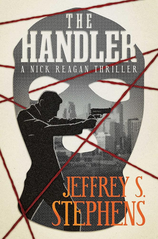 The Handler: A Nick Reagan Thriller cover image