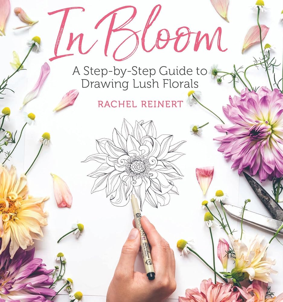 In Bloom: A Step-by-Step Guide to Drawing Lush Florals cover image