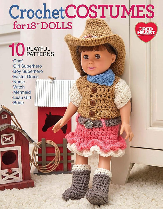 Crochet Costumes for 18' Dolls-10 Playful Patterns to Create the Perfect Outfit for Your 18' Doll cover image