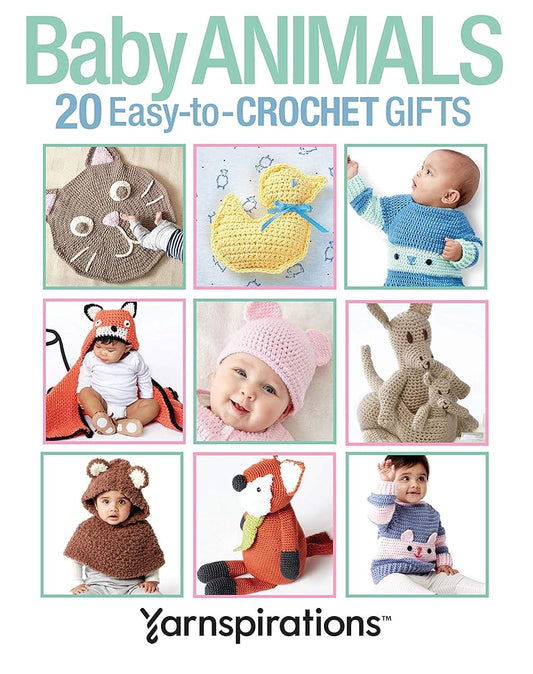 Baby Animals: 20 Easy-to-Crochet Gifts-Cuddly Stuffed Animals, Adorable Hooded Fox Blanket, Animal Face Sweaters and More cover image