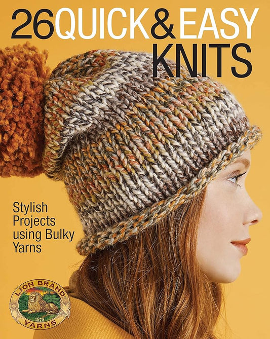 26 Quick & Easy Knits: Stylish Projects using Bulky Yarns cover image