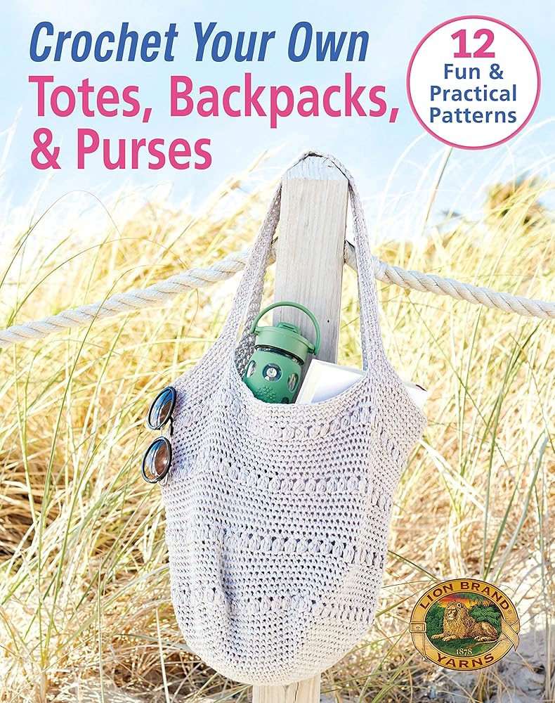 Crochet Your Own Totes, Backpacks, & Purses-12 Fun & Practical Patterns cover image