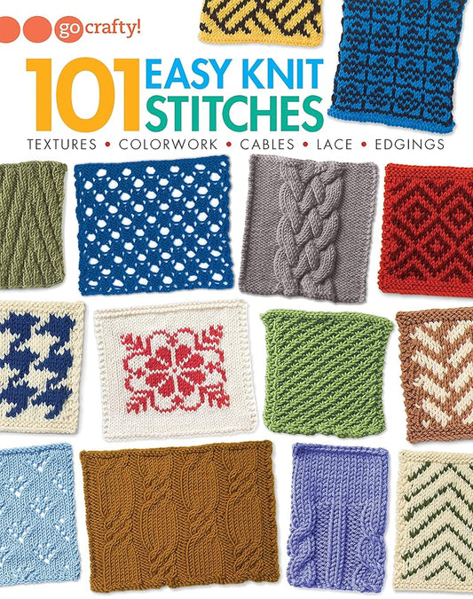 101 Easy Knit Stitches: Textures, Colorwork, Cables, Lace, Edgings cover image