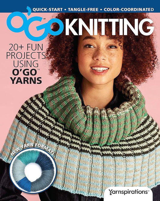 O’Go Knitting: 20+ Fun Projects Using O'Go Yarns cover image