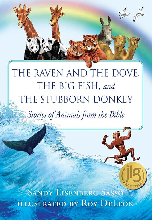 The Raven and the Dove, The Big Fish, and The Stubborn Donkey: Stories of Animals from the Bible cover image