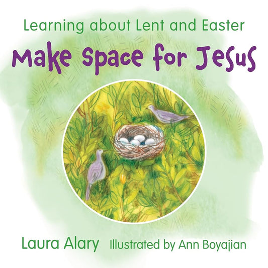 Make Space for Jesus: Learning About Lent and Easter cover image