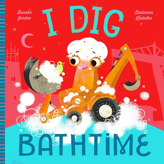 I Dig Bathtime cover image