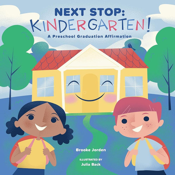 Next Stop: Kindergarten!: A Preschool Graduation Affirmation cover image