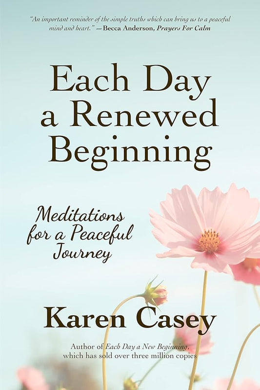 Each Day a Renewed Beginning: Meditations for a Peaceful Journey cover image