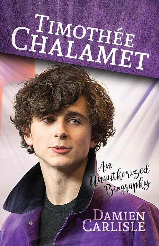 Timothée Chalamet: An Unauthorized Biography cover image