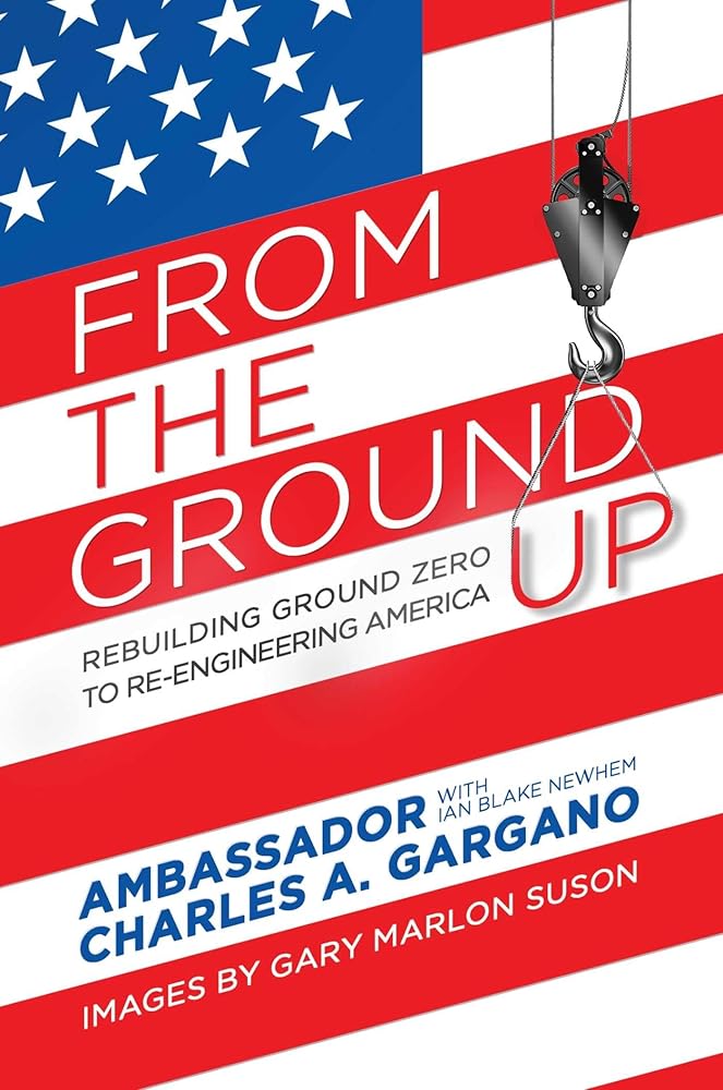 From the Ground Up: Rebuilding Ground Zero to Re-engineering America cover image