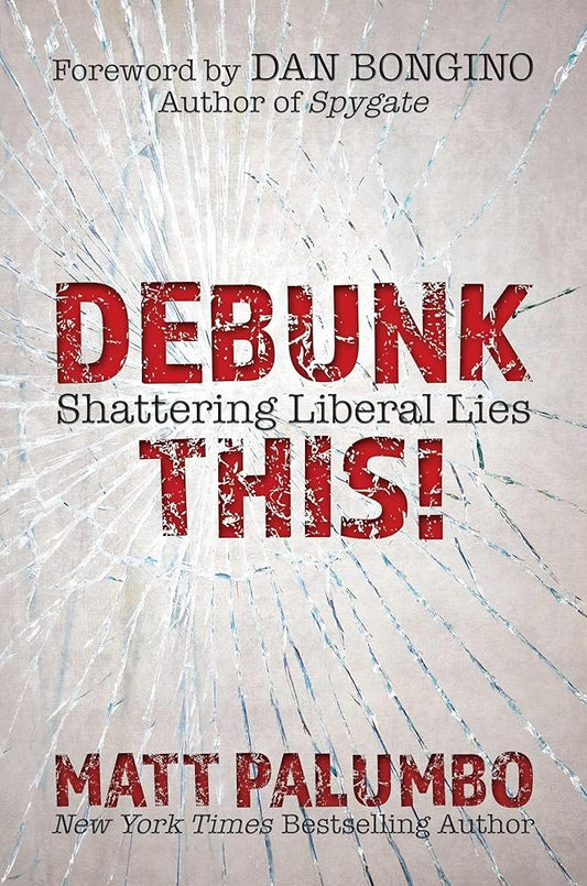 Debunk This!: Shattering Liberal Lies cover image